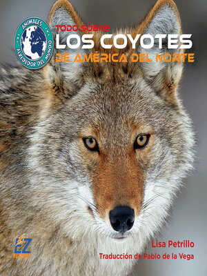 cover image of Todo sobre los coyotes de América del Norte